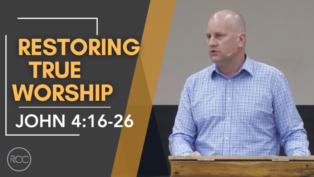 Restoring True Worship