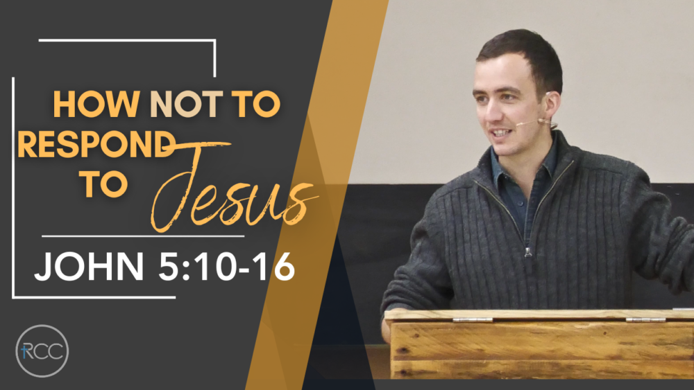 How Not to Respond to Jesus