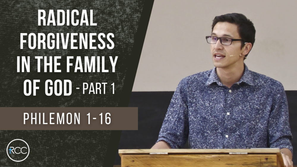 Radical Forgiveness in the Family of God [Part 1] Image