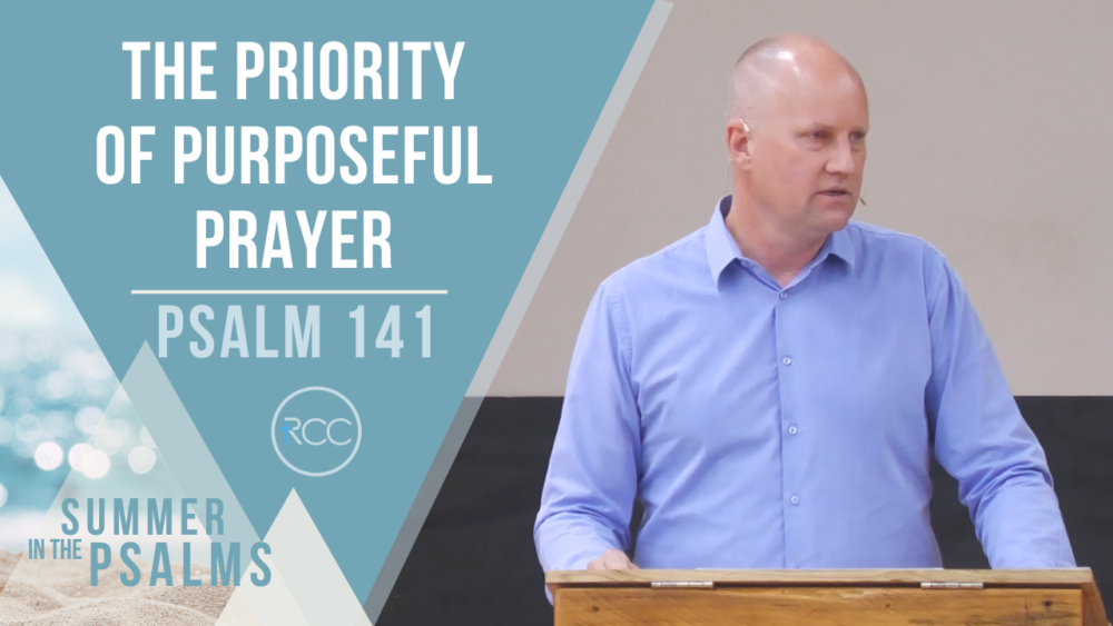 The Priority of Purposeful Prayer