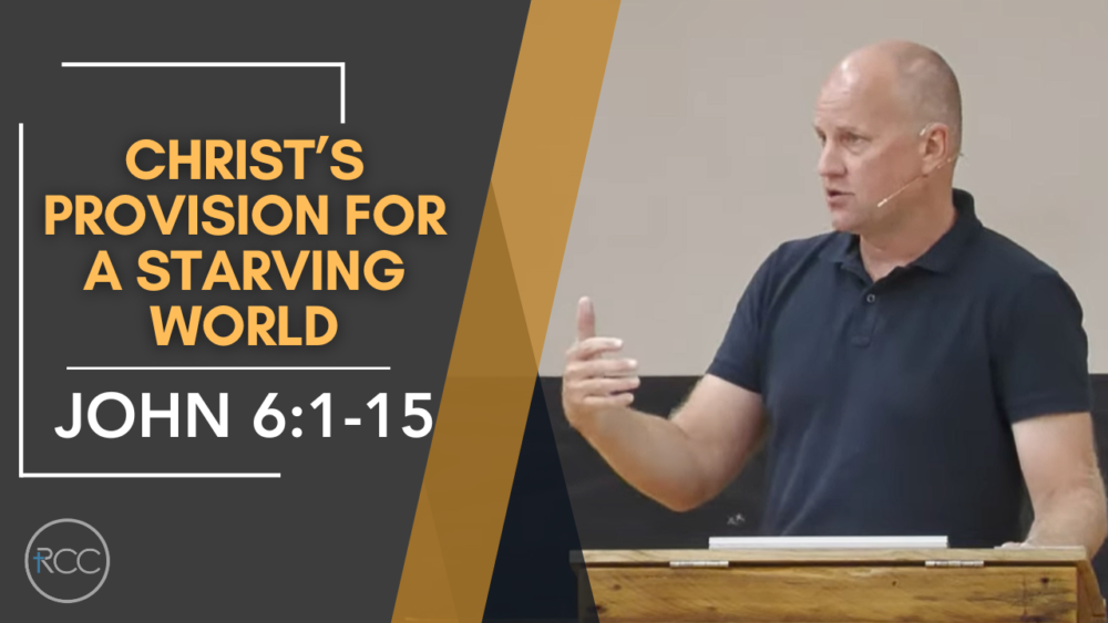 Christ’s Provision for a Starving World