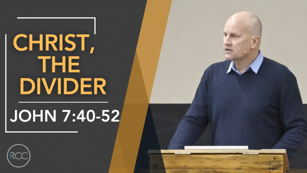 Christ, The Divider