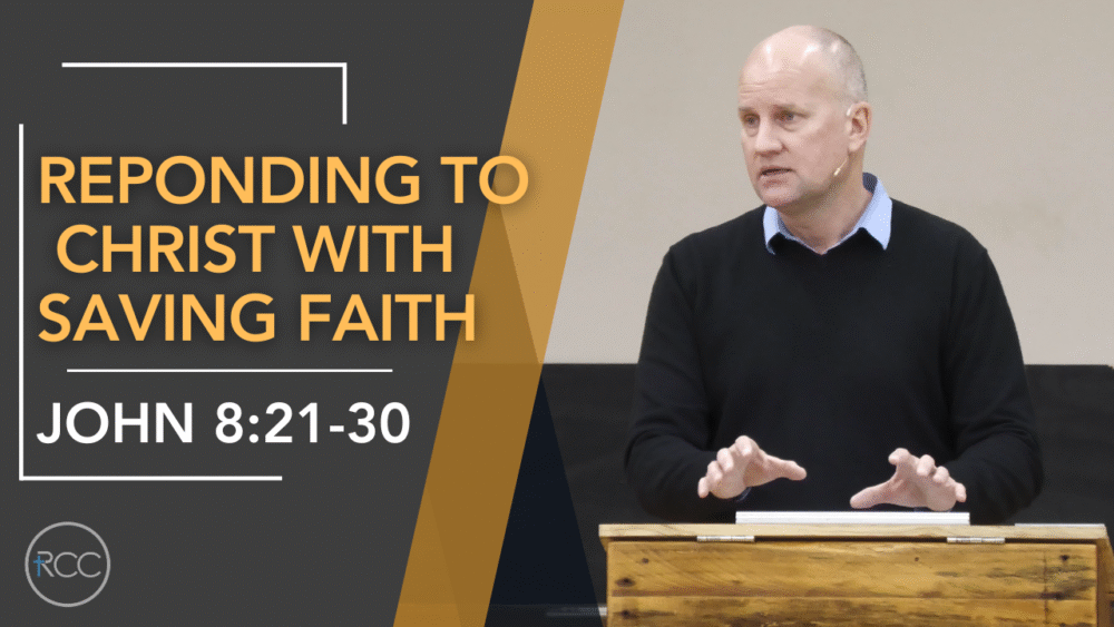 Reponding to Christ with Saving Faith