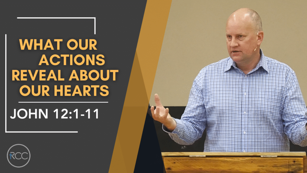 What Our Actions Reveal About Our Hearts